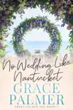 No Wedding Like Nantucket synopsis, comments