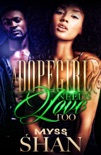A Dopegirl Needs Love Too book summary, reviews and download