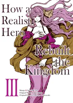 how a realist hero rebuilt the kingdom (manga) volume 3 book cover image