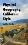Physical Geography, California Style synopsis, comments