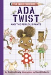 Ada Twist and the Perilous Pants book summary, reviews and downlod