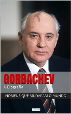 mikhail gorbachev - a biografia imagen de la portada del libro