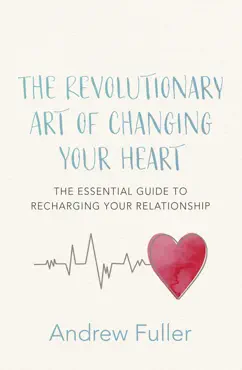 the revolutionary art of changing your heart book cover image