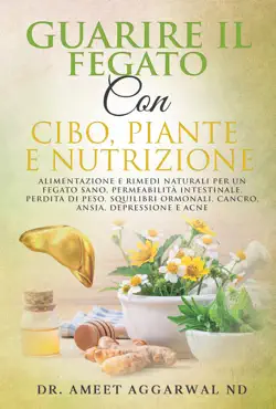 guarire il fegato con cibo, piante e nutrizione imagen de la portada del libro