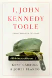 I, John Kennedy Toole synopsis, comments