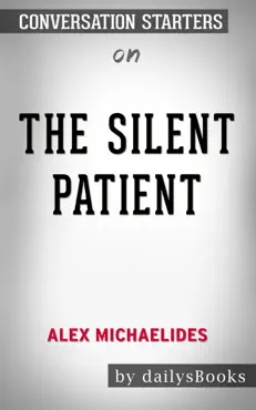 the silent patient by alex michaelides: conversation starters book cover image