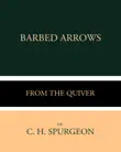 Barbed Arrows from the Quiver of C. H. Spurgeon synopsis, comments