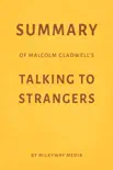 Summary of Malcolm Gladwell’s Talking to Strangers by Milkyway Media sinopsis y comentarios