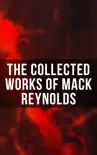 The Collected Works of Mack Reynolds synopsis, comments