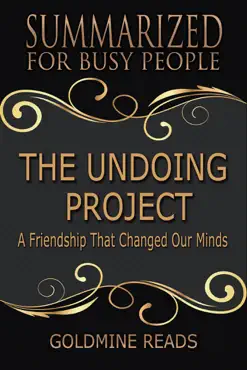 the undoing project - summarized for busy people: a friendship that changed our minds: based on the book by michael lewis imagen de la portada del libro