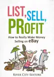 List, Sell, Profit: How to Really Make Money Selling on eBay sinopsis y comentarios
