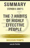 Summary of The 7 Habits of Highly Effective People: Powerful Lessons in Personal Change by Stephen R. Covey (Discussion Prompts) sinopsis y comentarios