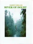 RIVER OF DOUBT synopsis, comments