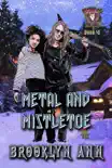 Metal and Mistletoe synopsis, comments