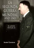El Joven Hitler 9 (La Segunda Guerra Mundial, Año 1943) sinopsis y comentarios