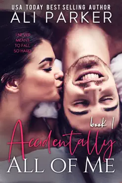 accidentally all of me book 1 book cover image