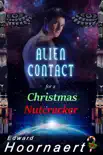 Alien Contact for a Christmas Nutcracker synopsis, comments
