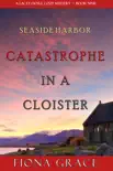 Catastrophe in a Cloister (A Lacey Doyle Cozy Mystery—Book 9) e-book