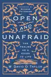 The Open and Unafraid synopsis, comments