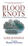 Blood Knots synopsis, comments