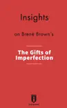 Insights on Brené Brown's The Gifts of Imperfection book summary, reviews and download