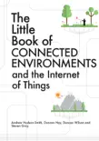 The Little Book of Connected Environments and the Internet of Things synopsis, comments