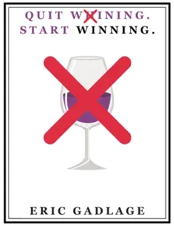 quit whining and start winning! imagen de la portada del libro