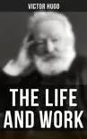 The Life and Work of Victor Hugo synopsis, comments