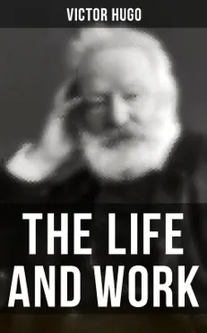 the life and work of victor hugo book cover image