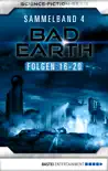Bad Earth Sammelband 4 - Science-Fiction-Serie synopsis, comments