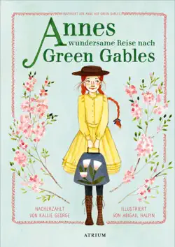 annes wundersame reise nach green gables book cover image