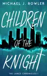 Children of the Knight synopsis, comments