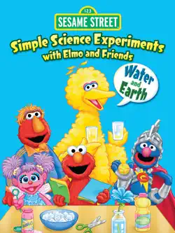 simple science experiments with elmo and friends: water and earth book cover image