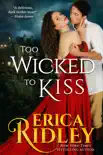 Too Wicked to Kiss book summary, reviews and download