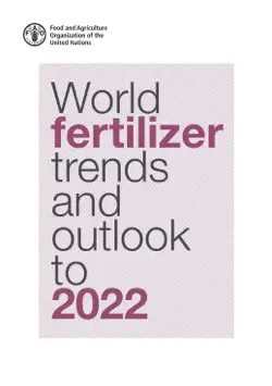 world fertilizer trends and outlook to 2022 book cover image