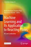 Machine Learning and Its Application to Reacting Flows reviews
