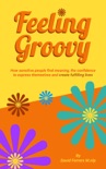 Feeling Groovy book summary, reviews and downlod
