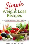 Simple Weight Loss Recipes synopsis, comments