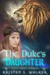 The Duke's Daughter sinopsis y comentarios