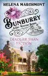Bunburry - Deadlier than Fiction synopsis, comments