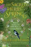 The Sacred Herbs of Spring synopsis, comments