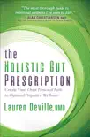The Holistic Gut Prescription synopsis, comments