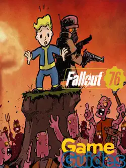 fallout 76 complete guide - strategy - cheats - tips and tricks book cover image