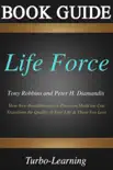 Tony Robbins Life Force Book Guide synopsis, comments