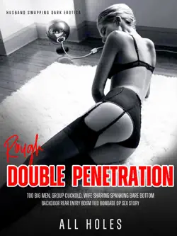 rough double penetration too big men, group cuckold, wife sharing spanking bare bottom backdoor rear entry bdsm tied bondage dp sex story book cover image