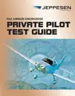 Private Pilot FAA Airmen Knowledge Test Guide synopsis, comments