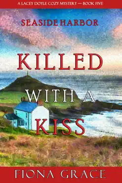 killed with a kiss (a lacey doyle cozy mystery—book 5) book cover image