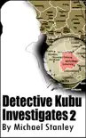 Detective Kubu Investigates 2 synopsis, comments