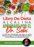 Libro De Dieta Alcalina Aprobado Por El Dr. Sebi synopsis, comments