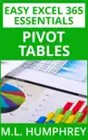 Excel 365 Pivot Tables synopsis, comments